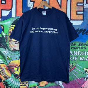 Vintage Y2K Now And Zen “Your Problem” Humor Tee Size L