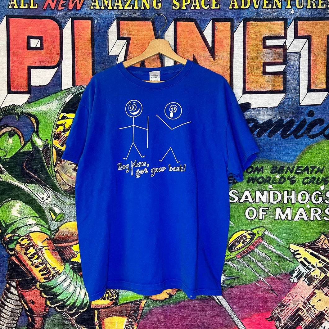 ‘Hey Man, I Got Your Back’ Tee Size XL