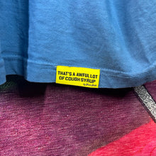 Load image into Gallery viewer, That’s A Awful Lot of Cough Syrup Tee Size XL
