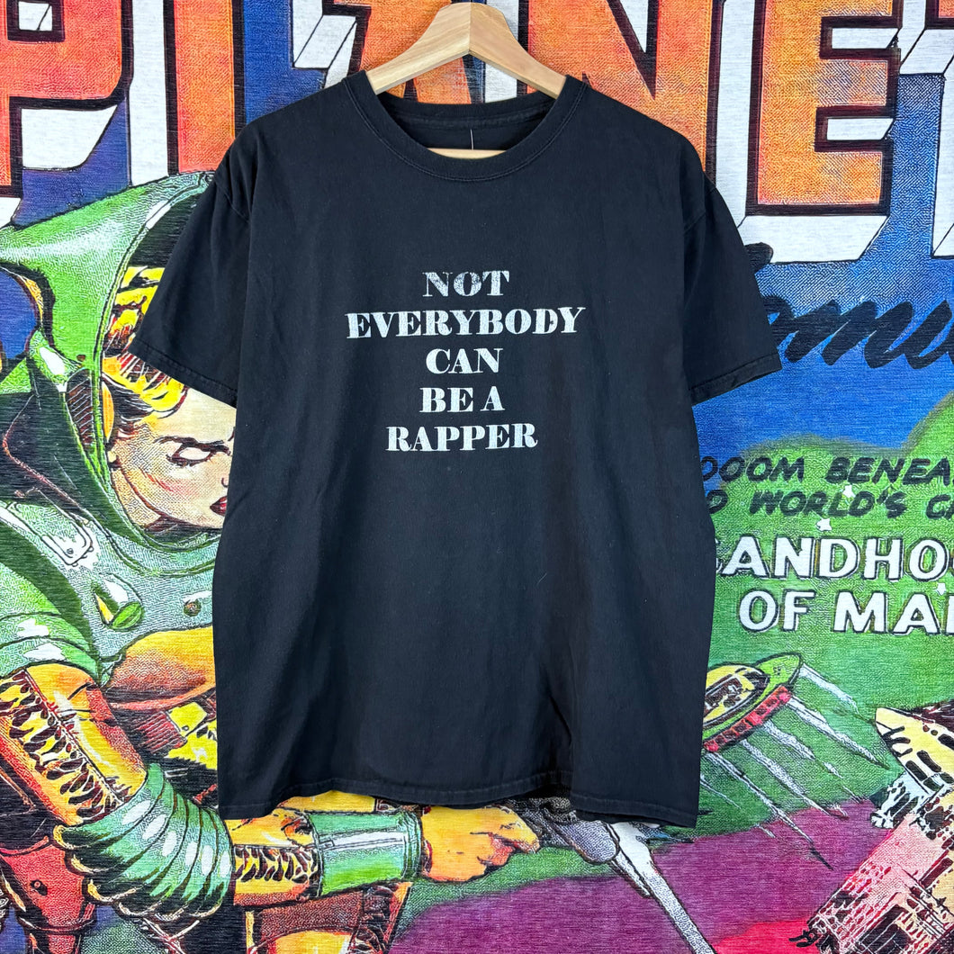 Not Everyone Can Be A Rapper Tee Size Large