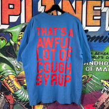 Load image into Gallery viewer, That’s A Awful Lot of Cough Syrup Tee Size XL
