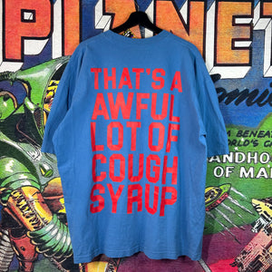 That’s A Awful Lot of Cough Syrup Tee Size XL