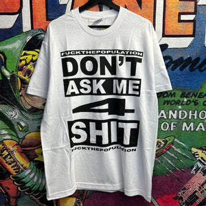 Brand New FTP Don’t Ask Me 4 Sh!t Tee Size Large